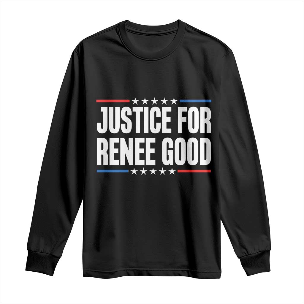 Justice for Renee Good Patriotic Long Sleeve Shirt Minneapolis Jan 8 2026 Memorial Tribute TS02 Black Print Your Wear