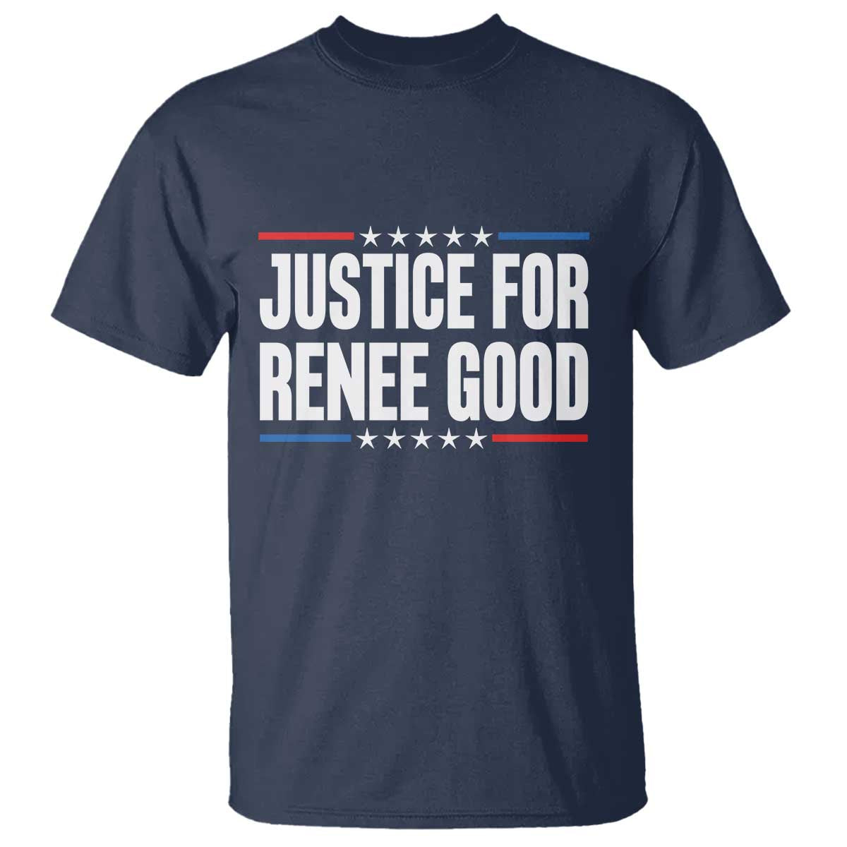Justice for Renee Good Patriotic T Shirt Minneapolis Jan 8 2026 Memorial Tribute TS02 Navy Print Your Wear