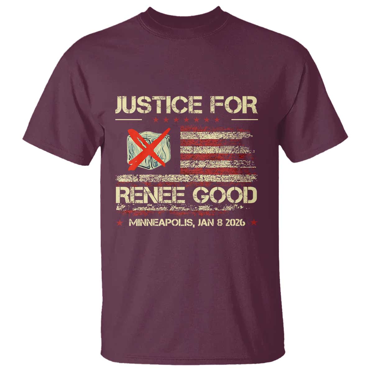 Justice for Renee Good T Shirt Minneapolis Jan 8 2026 American Flag Stop Ice TS02 Maroon Print Your Wear