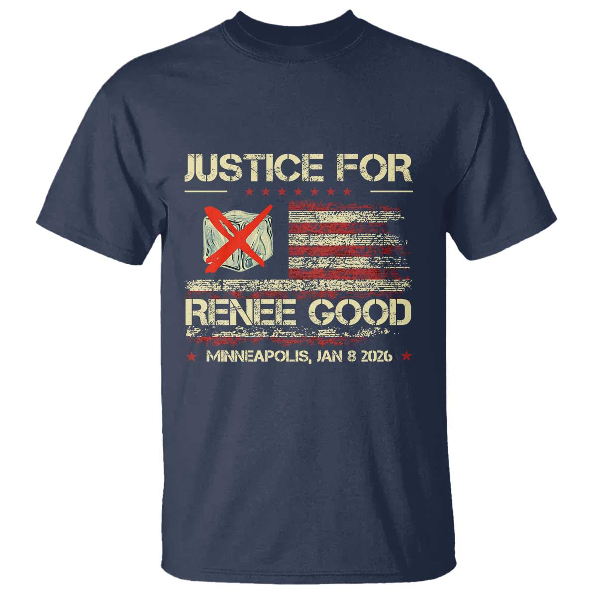 Justice for Renee Good T Shirt Minneapolis Jan 8 2026 American Flag Stop Ice TS02 Navy Print Your Wear
