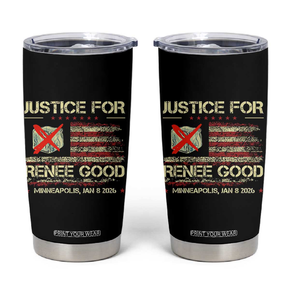 Justice for Renee Good Tumbler Cup Minneapolis Jan 8 2026 American Flag Stop Ice TS02 Black Print Your Wear
