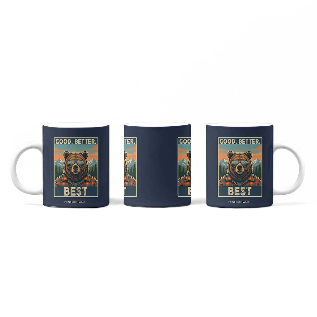 Good Better Best Motivational Hiking Bear Coffee Mug Outdoor Adventure Poster Graphic TS02 Print Your Wear