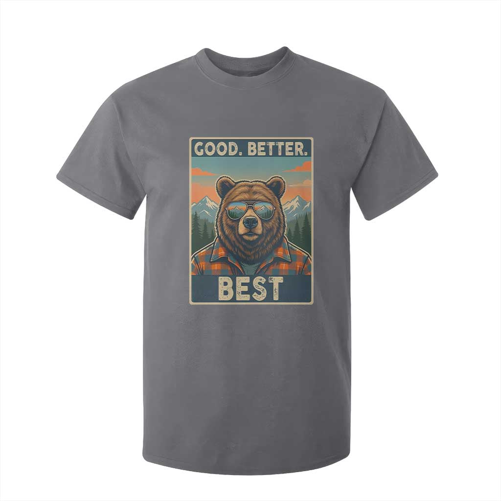 Good Better Best Motivational Hiking Bear T Shirt For Kid Outdoor Adventure Poster Graphic TS02 Charcoal Print Your Wear