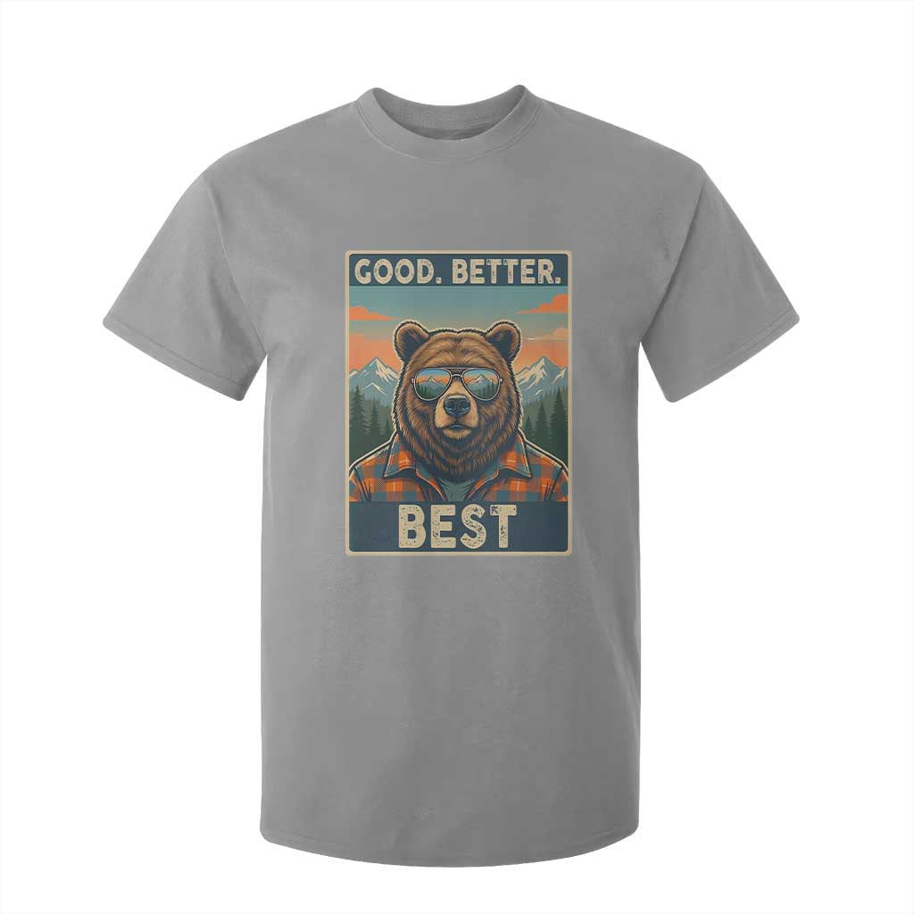 Good Better Best Motivational Hiking Bear T Shirt For Kid Outdoor Adventure Poster Graphic TS02 Sport Gray Print Your Wear