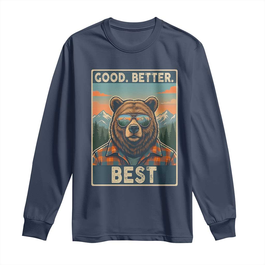 Good Better Best Motivational Hiking Bear Long Sleeve Shirt Outdoor Adventure Poster Graphic TS02 Navy Print Your Wear