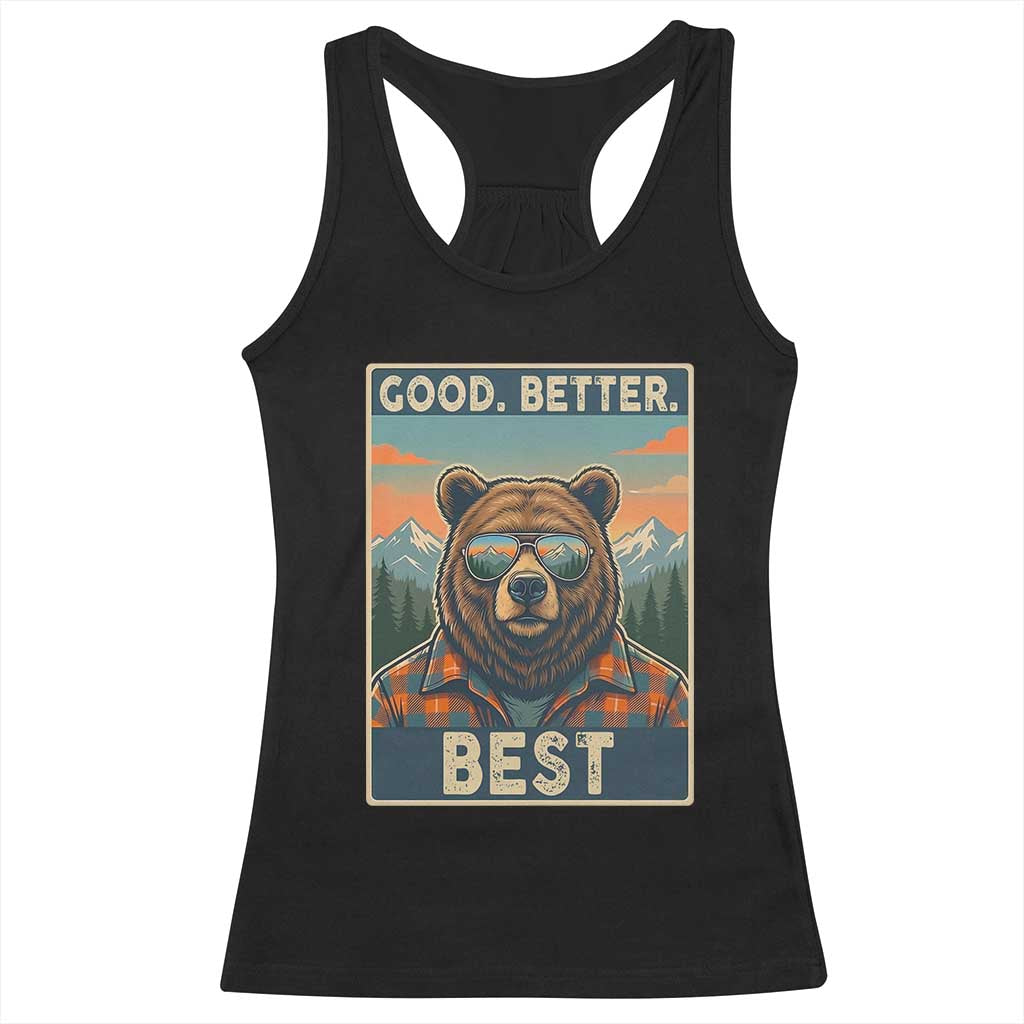 Good Better Best Motivational Hiking Bear Racerback Tank Top Outdoor Adventure Poster Graphic TS02 Black Print Your Wear