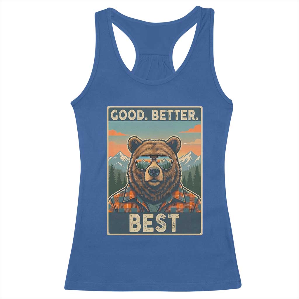 Good Better Best Motivational Hiking Bear Racerback Tank Top Outdoor Adventure Poster Graphic TS02 Royal Blue Print Your Wear
