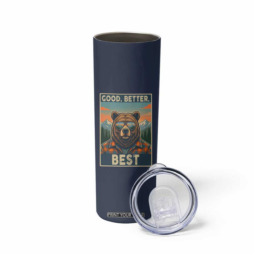 Good Better Best Motivational Hiking Bear Skinny Tumbler Outdoor Adventure Poster Graphic TS02 Print Your Wear
