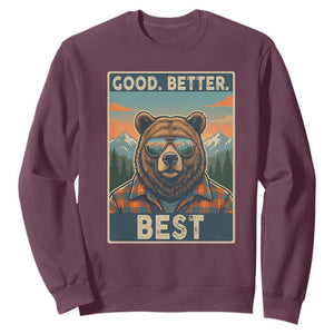Good Better Best Motivational Hiking Bear Sweatshirt Outdoor Adventure Poster Graphic TS02 Maroon Print Your Wear