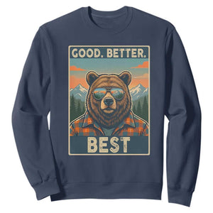 Good Better Best Motivational Hiking Bear Sweatshirt Outdoor Adventure Poster Graphic TS02 Navy Print Your Wear