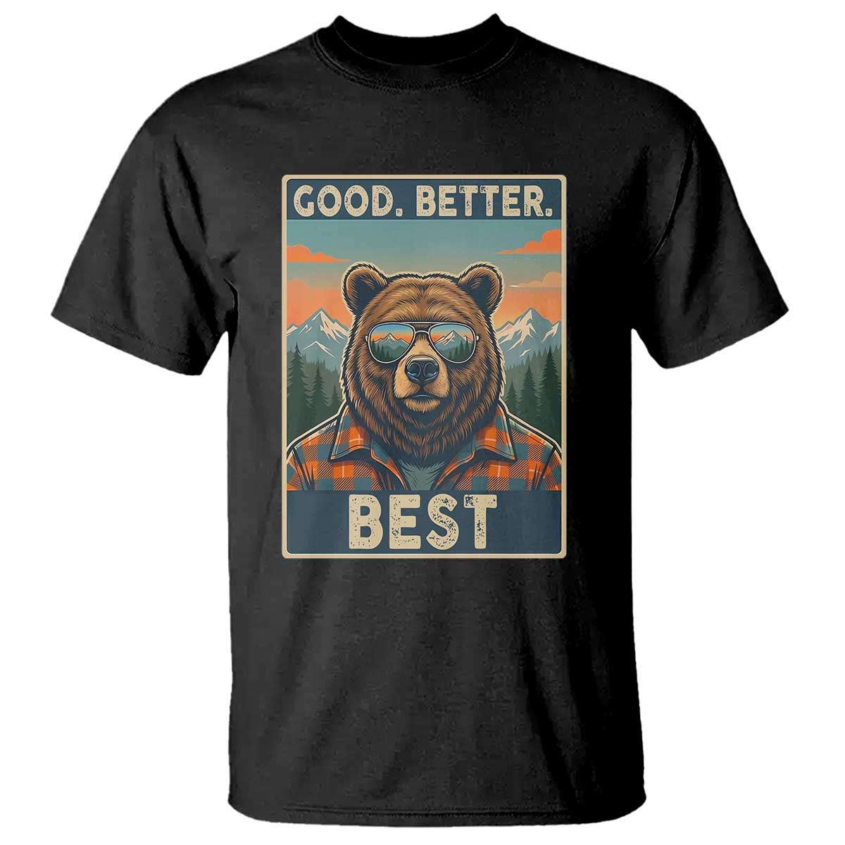Good Better Best Motivational Hiking Bear T Shirt Outdoor Adventure Poster Graphic TS02 Black Print Your Wear