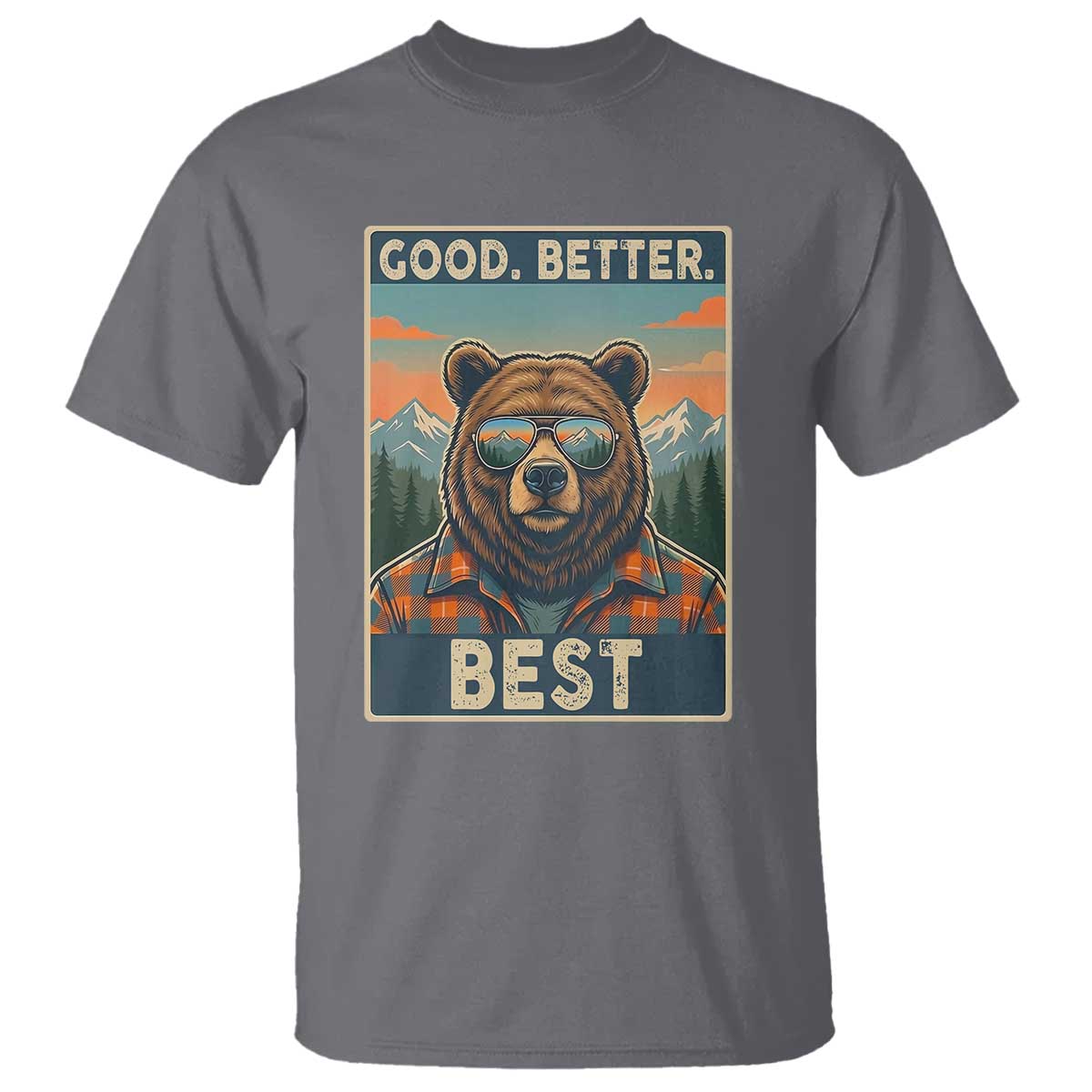 Good Better Best Motivational Hiking Bear T Shirt Outdoor Adventure Poster Graphic TS02 Charcoal Print Your Wear