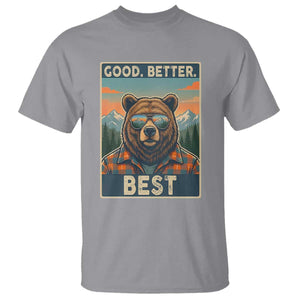 Good Better Best Motivational Hiking Bear T Shirt Outdoor Adventure Poster Graphic TS02 Sport Gray Print Your Wear