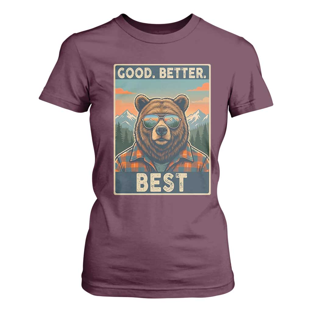 Good Better Best Motivational Hiking Bear T Shirt For Women Outdoor Adventure Poster Graphic TS02 Maroon Print Your Wear