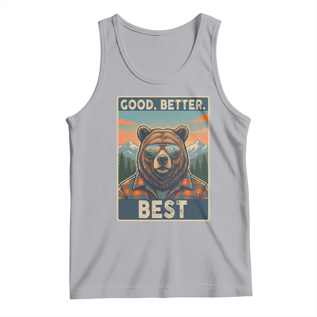 Good Better Best Motivational Hiking Bear Tank Top Outdoor Adventure Poster Graphic TS02 Athletic Heather Print Your Wear