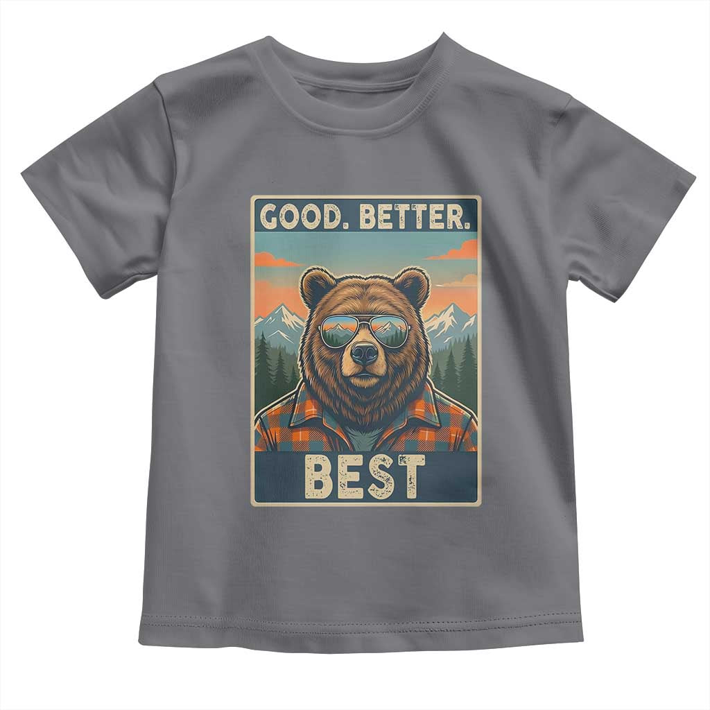 Good Better Best Motivational Hiking Bear Toddler T Shirt Outdoor Adventure Poster Graphic TS02 Charcoal Print Your Wear