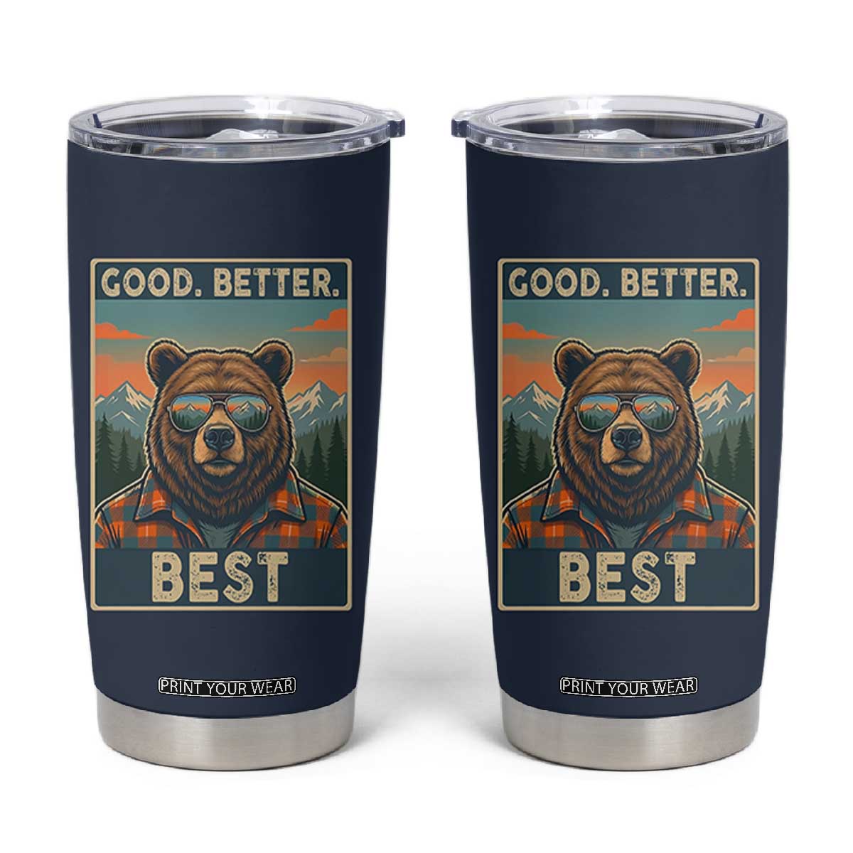 Good Better Best Motivational Hiking Bear Tumbler Cup Outdoor Adventure Poster Graphic TS02 Navy Print Your Wear