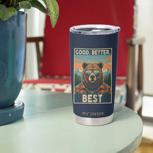 Good Better Best Motivational Hiking Bear Tumbler Cup Outdoor Adventure Poster Graphic TS02 Print Your Wear