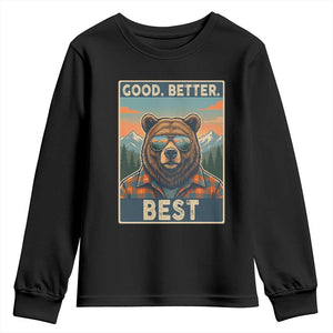 Good Better Best Motivational Hiking Bear Youth Sweatshirt Outdoor Adventure Poster Graphic TS02 Black Print Your Wear