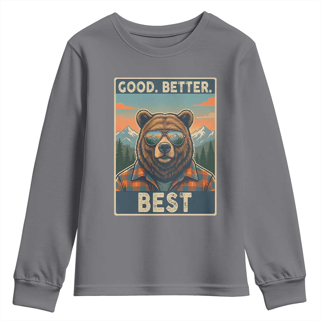 Good Better Best Motivational Hiking Bear Youth Sweatshirt Outdoor Adventure Poster Graphic TS02 Charcoal Print Your Wear