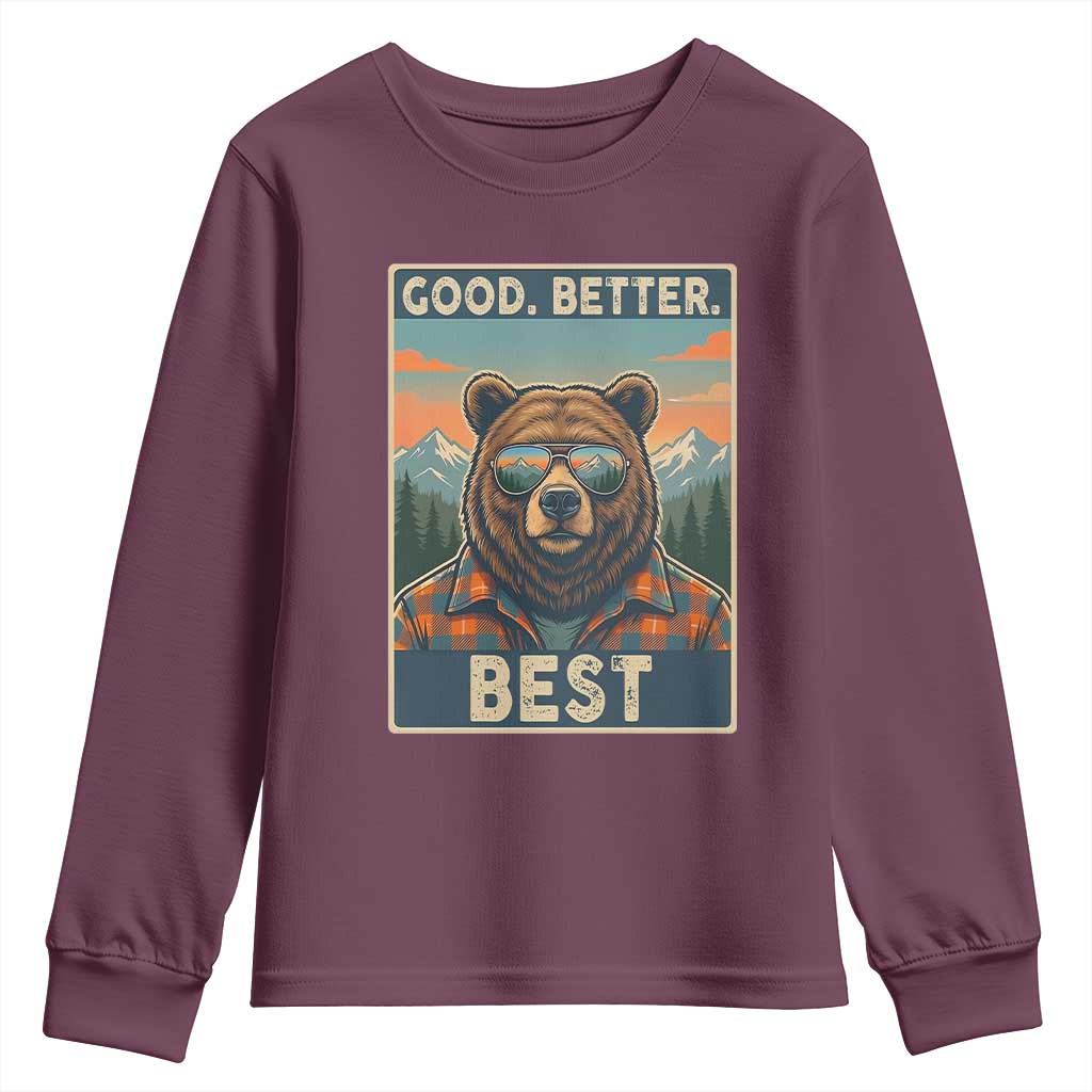 Good Better Best Motivational Hiking Bear Youth Sweatshirt Outdoor Adventure Poster Graphic TS02 Maroon Print Your Wear