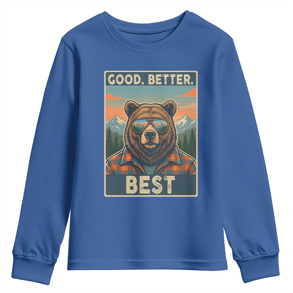 Good Better Best Motivational Hiking Bear Youth Sweatshirt Outdoor Adventure Poster Graphic TS02 Royal Blue Print Your Wear