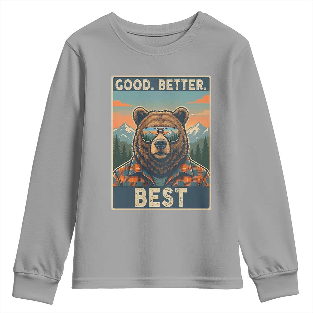 Good Better Best Motivational Hiking Bear Youth Sweatshirt Outdoor Adventure Poster Graphic TS02 Sport Gray Print Your Wear