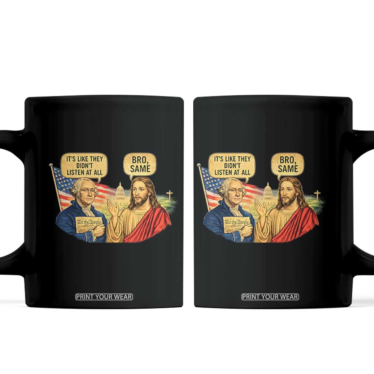 Funny George Washington and Jesus Conversation Coffee Mug Patriotic Commentary Historical Icons TS02 Black Print Your Wear