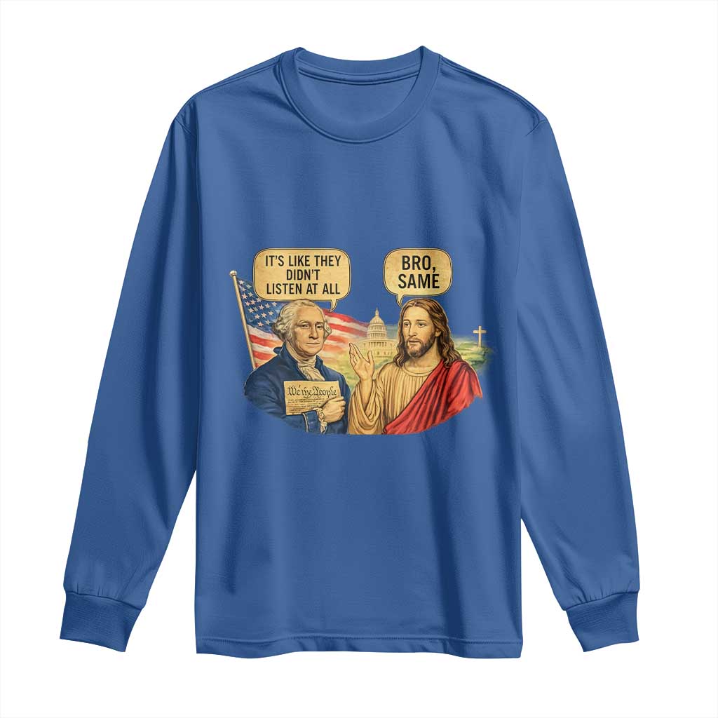 Funny George Washington and Jesus Conversation Long Sleeve Shirt Patriotic Commentary Historical Icons TS02 Royal Blue Print Your Wear