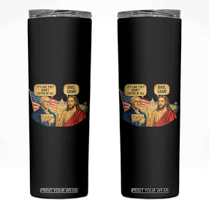 Funny George Washington and Jesus Conversation Skinny Tumbler Patriotic Commentary Historical Icons TS02 Black Print Your Wear