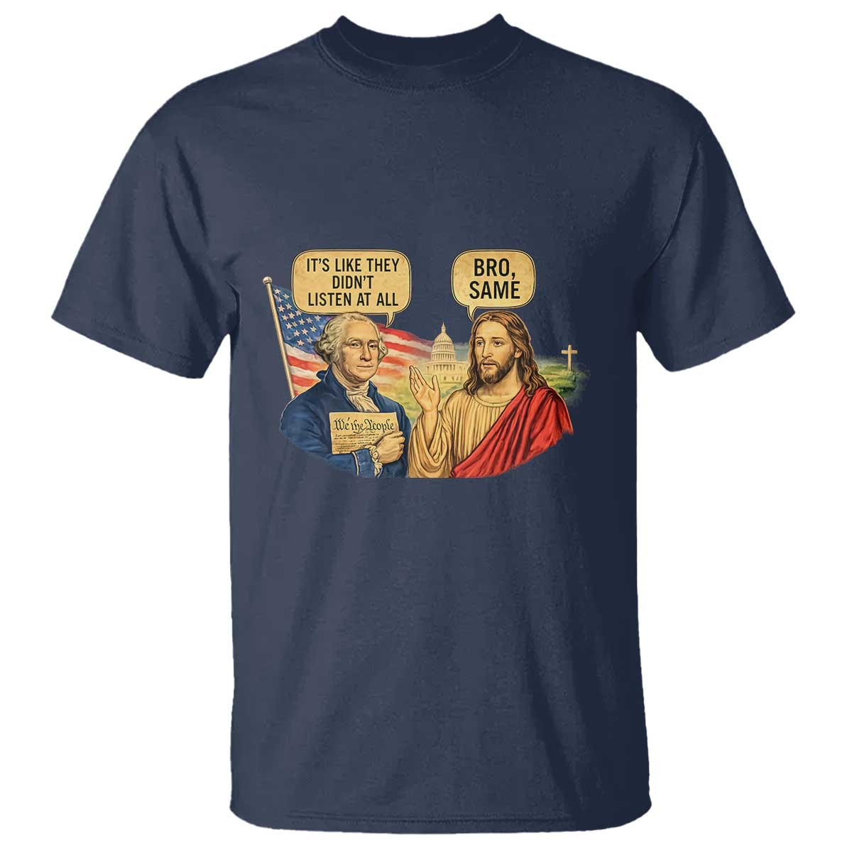 Funny George Washington and Jesus Conversation T Shirt - Patriotic Historical Icons Commentary Tee TS02 Navy Print Your Wear