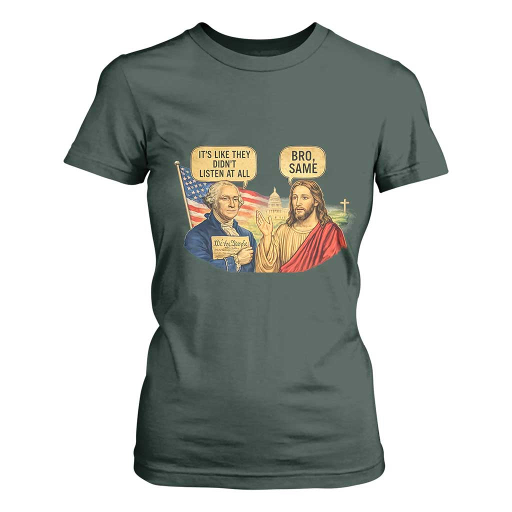 Funny George Washington and Jesus Conversation T Shirt For Women Patriotic Commentary Historical Icons TS02 Dark Forest Green Print Your Wear