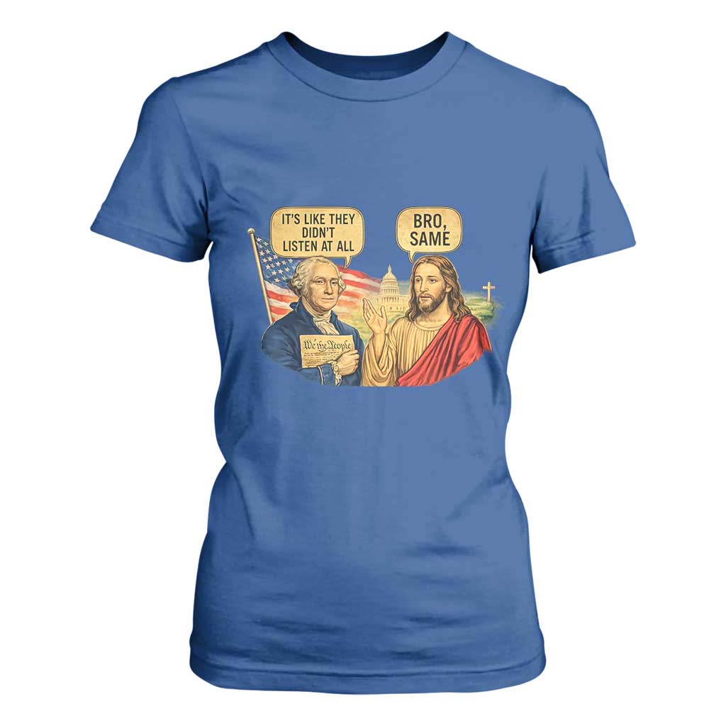Funny George Washington and Jesus Conversation T Shirt For Women Patriotic Commentary Historical Icons TS02 Royal Blue Print Your Wear