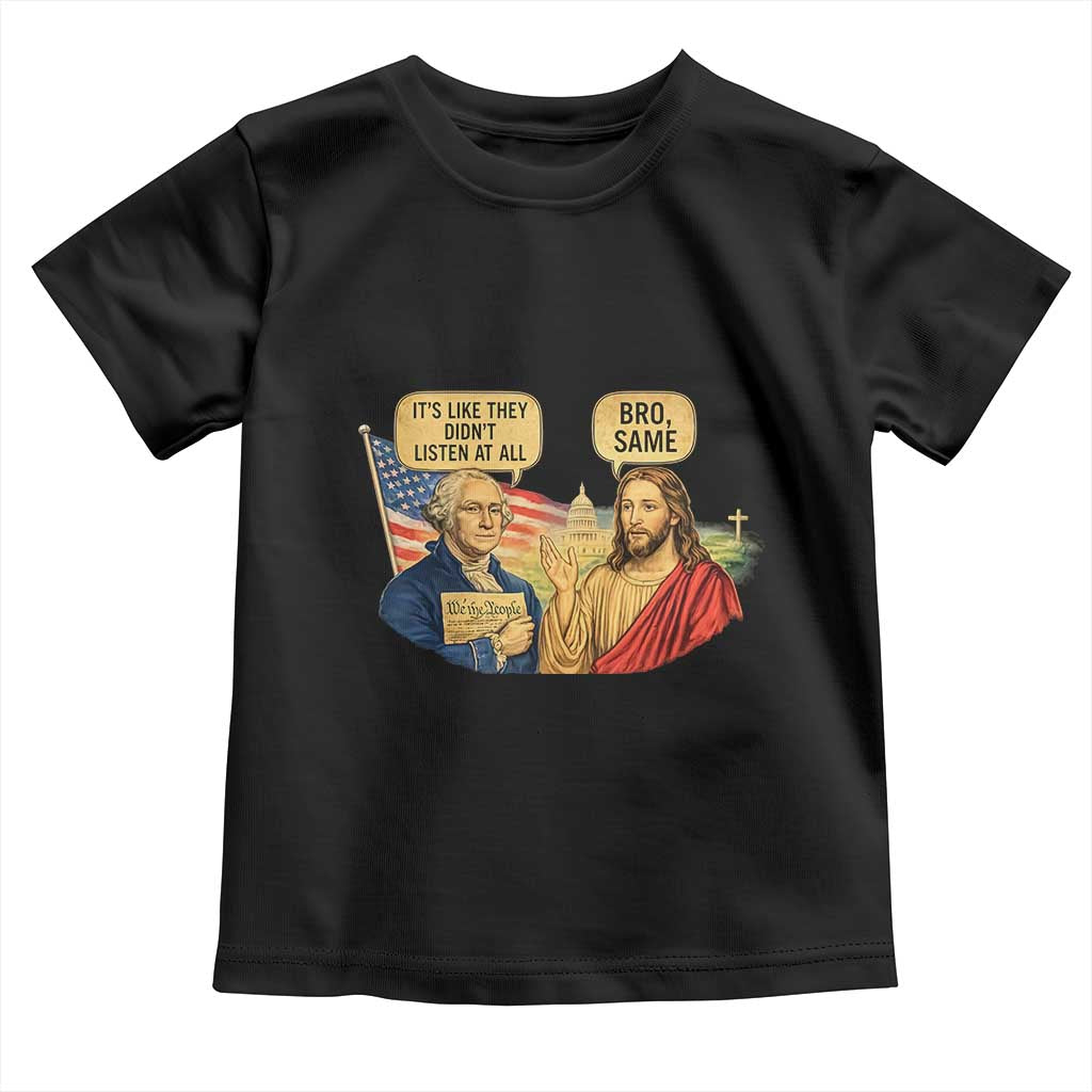 Funny George Washington and Jesus Conversation Toddler T Shirt Patriotic Commentary Historical Icons TS02 Black Print Your Wear