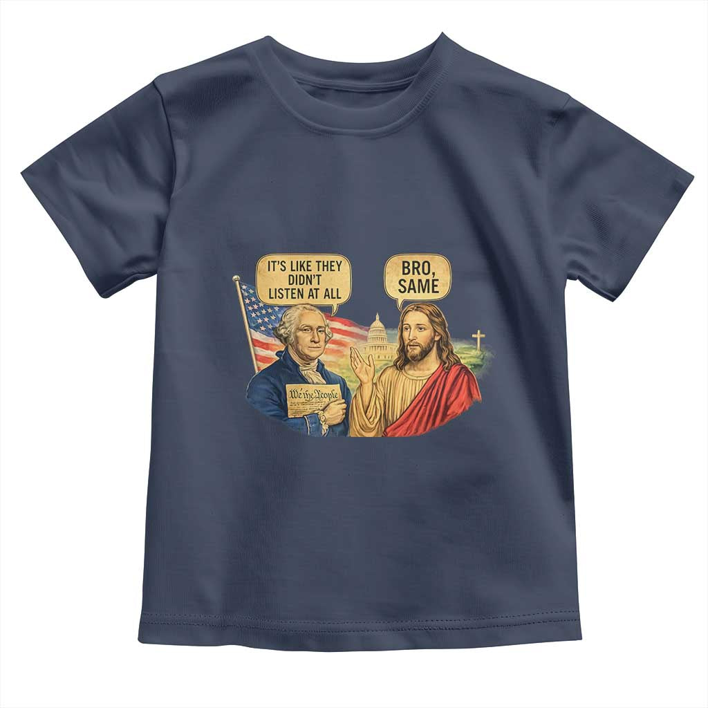 Funny George Washington and Jesus Conversation Toddler T Shirt Patriotic Commentary Historical Icons TS02 Navy Print Your Wear