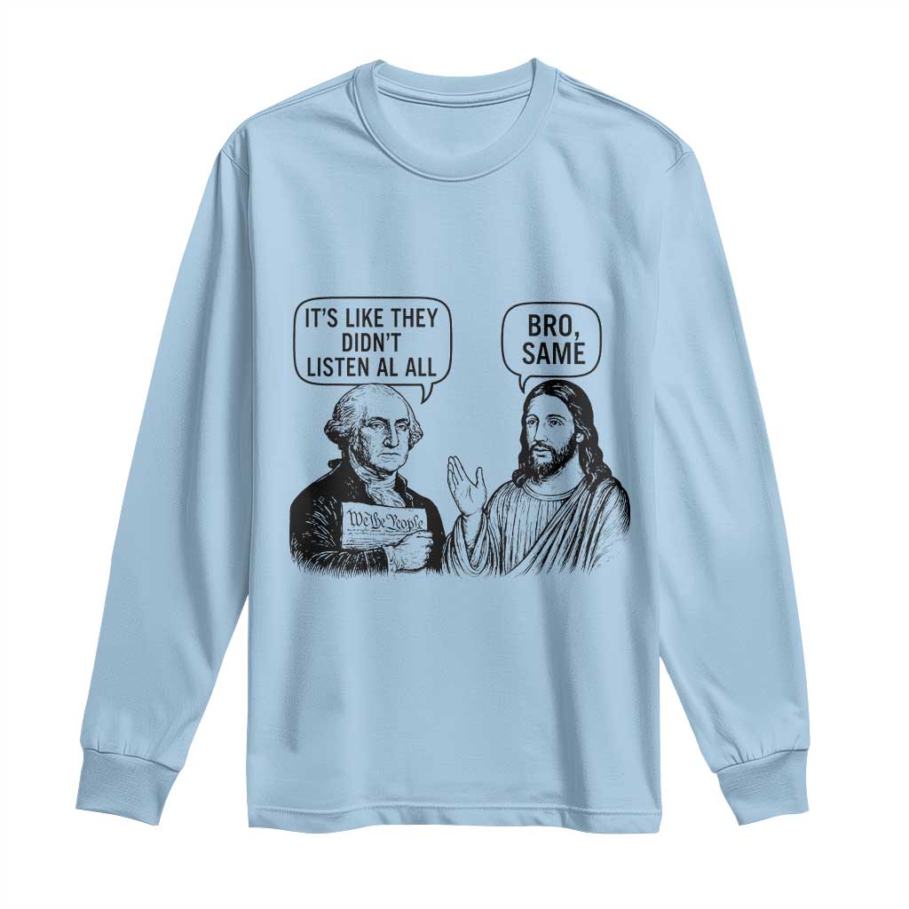 Funny George Washington and Jesus Satire Long Sleeve Shirt Political Commentary Founding Fathers and Faith TS02 Light Blue Print Your Wear