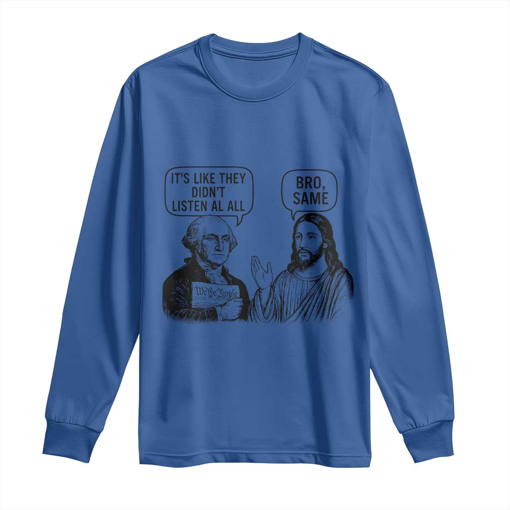 Funny George Washington and Jesus Satire Long Sleeve Shirt Political Commentary Founding Fathers and Faith TS02 Royal Blue Print Your Wear