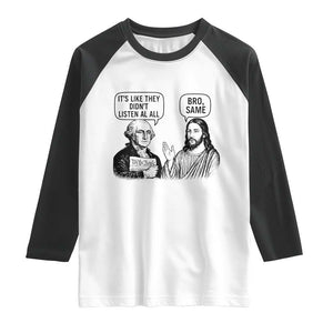 Funny George Washington and Jesus Satire Raglan Shirt Political Commentary Founding Fathers and Faith TS02 White Black Print Your Wear