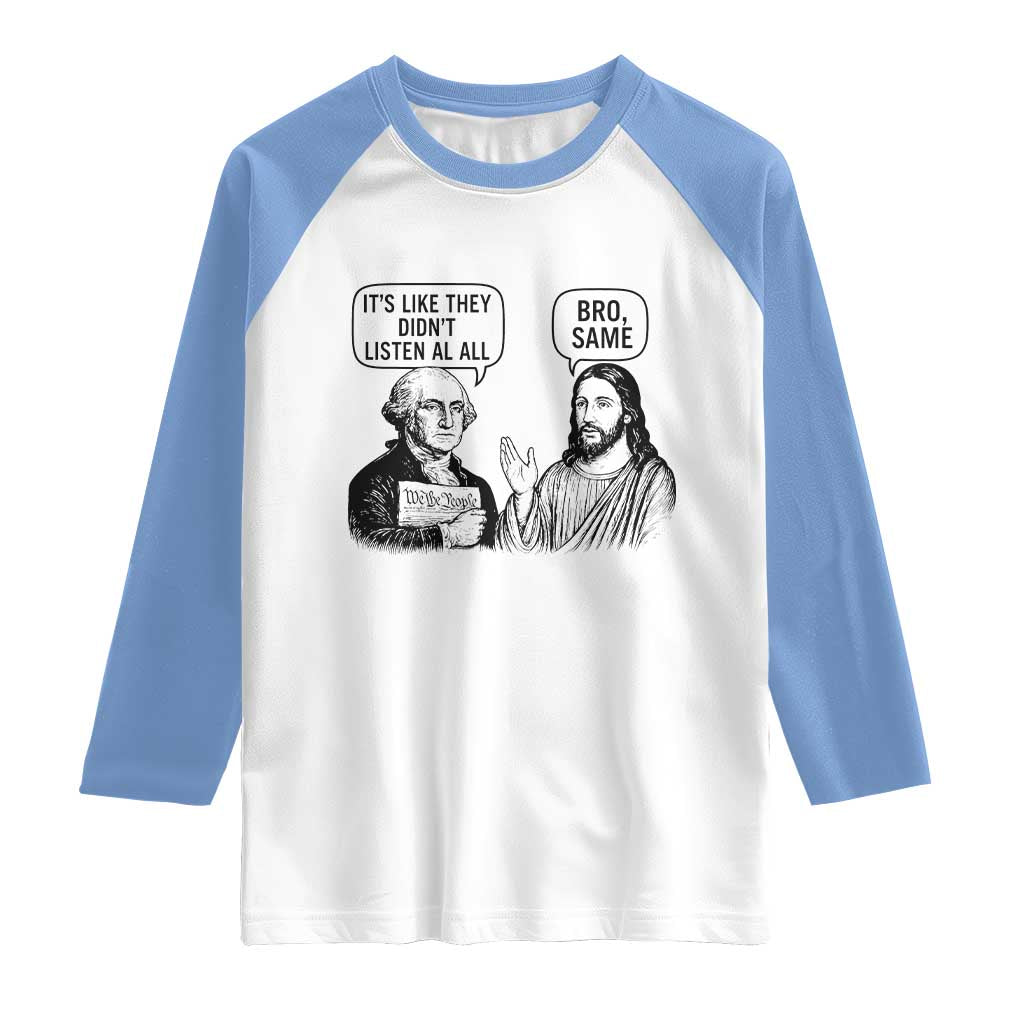 Funny George Washington and Jesus Satire Raglan Shirt Political Commentary Founding Fathers and Faith TS02 White Carolina Blue Print Your Wear