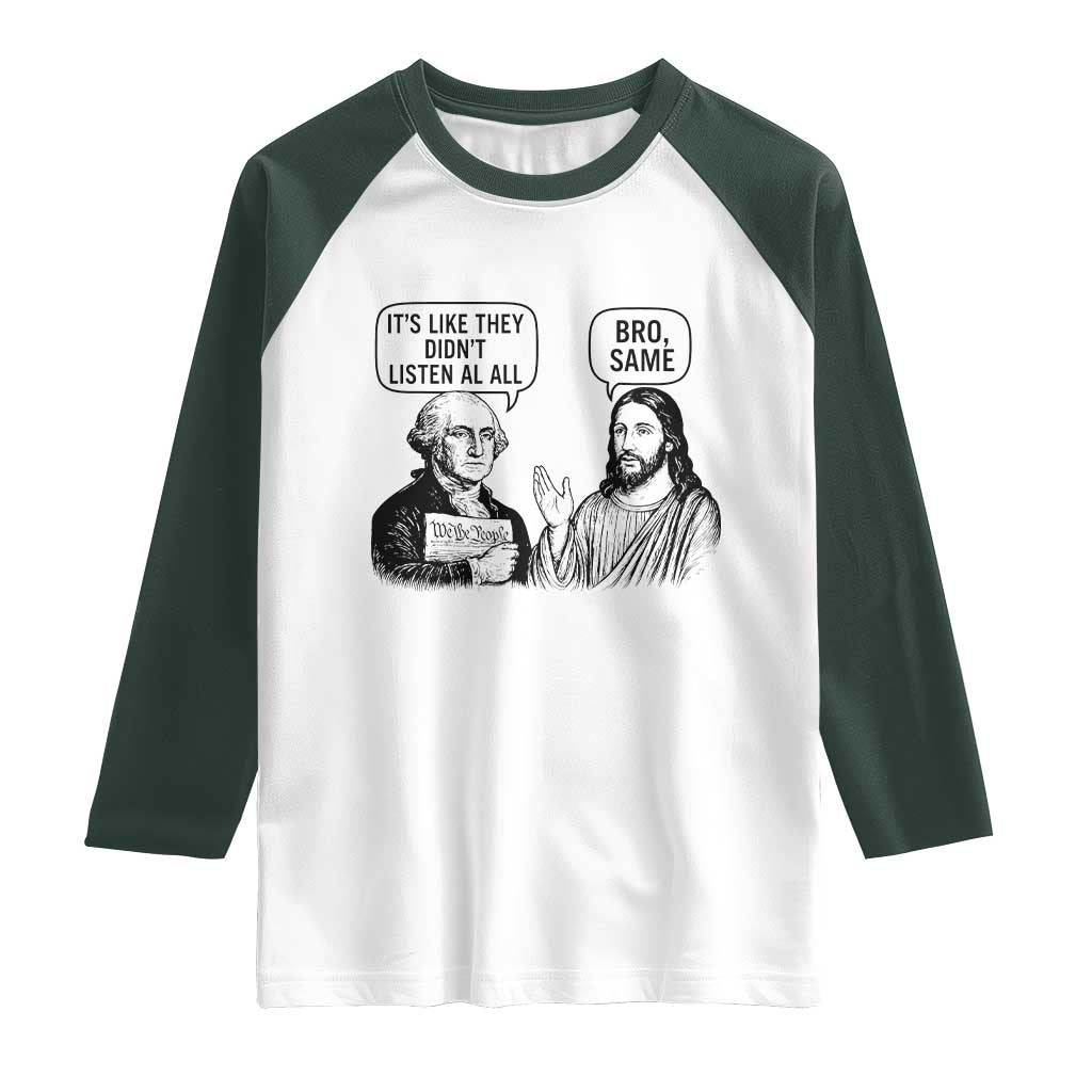 Funny George Washington and Jesus Satire Raglan Shirt Political Commentary Founding Fathers and Faith TS02 White Dark Forest Green Print Your Wear