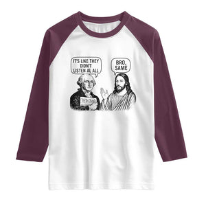 Funny George Washington and Jesus Satire Raglan Shirt Political Commentary Founding Fathers and Faith TS02 White Maroon Print Your Wear