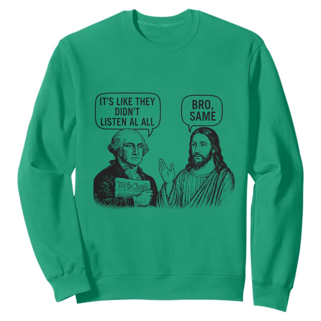 Funny George Washington and Jesus Satire Sweatshirt Political Commentary Founding Fathers and Faith TS02 Irish Green Print Your Wear