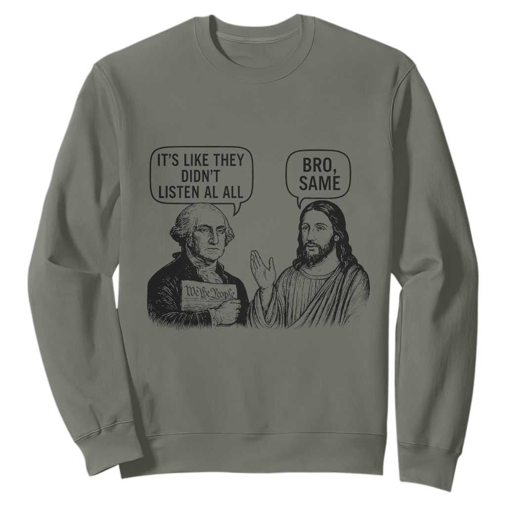 Funny George Washington and Jesus Satire Sweatshirt Political Commentary Founding Fathers and Faith TS02 Military Green Print Your Wear