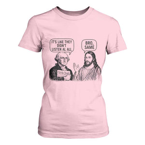 Funny George Washington and Jesus Satire T Shirt For Women Political Commentary Founding Fathers and Faith TS02 Light Pink Print Your Wear
