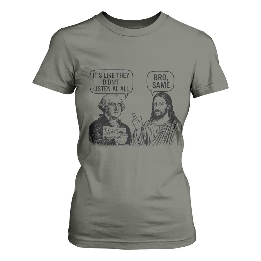 Funny George Washington and Jesus Satire T Shirt For Women Political Commentary Founding Fathers and Faith TS02 Military Green Print Your Wear