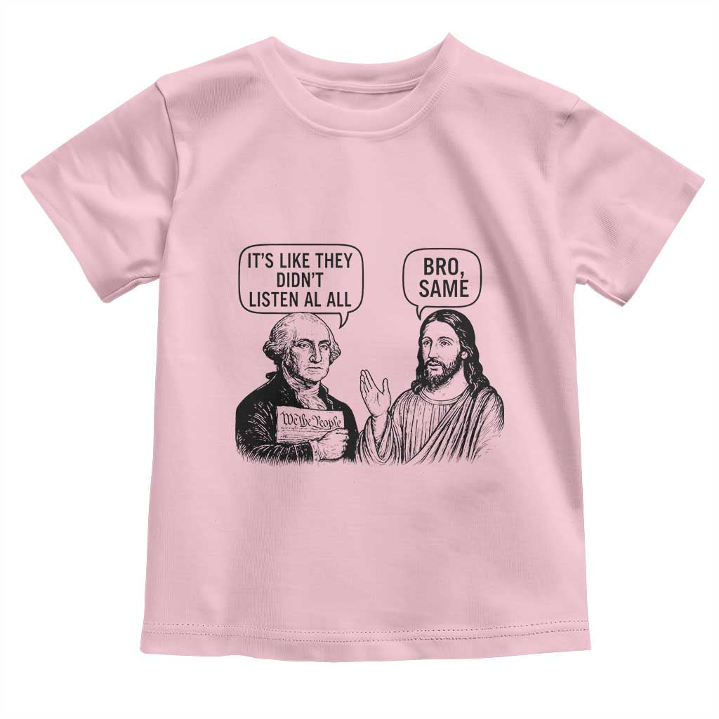Funny George Washington and Jesus Satire Toddler T Shirt Political Commentary Founding Fathers and Faith TS02 Light Pink Print Your Wear