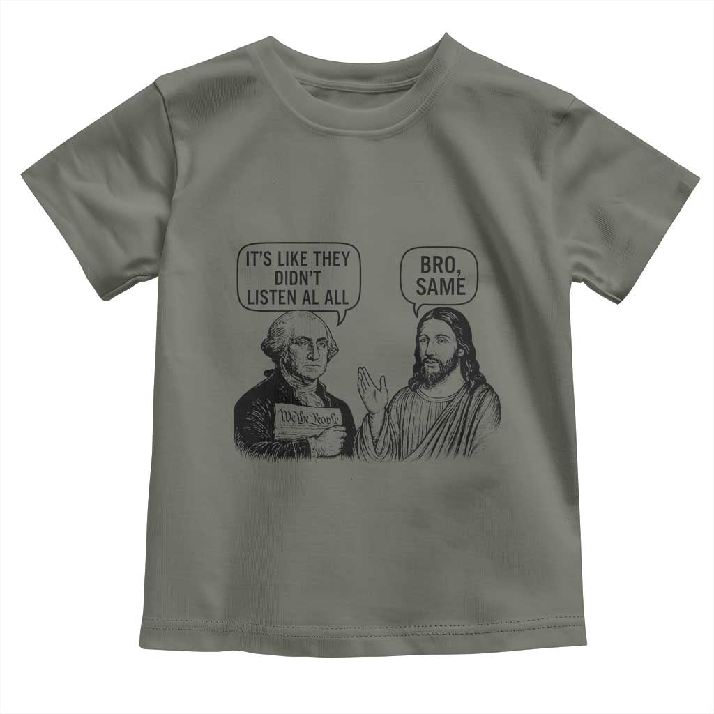 Funny George Washington and Jesus Satire Toddler T Shirt Political Commentary Founding Fathers and Faith TS02 Military Green Print Your Wear