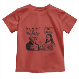 Funny George Washington and Jesus Satire Toddler T Shirt Political Commentary Founding Fathers and Faith TS02 Red Print Your Wear
