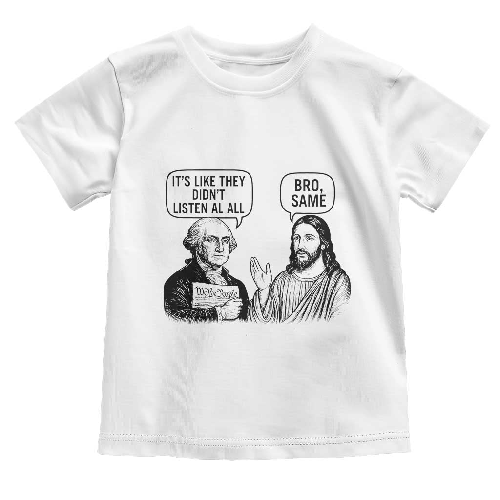 Funny George Washington and Jesus Satire Toddler T Shirt Political Commentary Founding Fathers and Faith TS02 White Print Your Wear