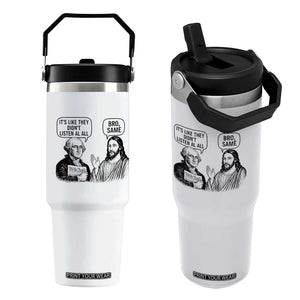 Funny George Washington and Jesus Satire Flip Straw Tumbler Political Commentary Founding Fathers and Faith TS02 One Size: 30 oz White Print Your Wear